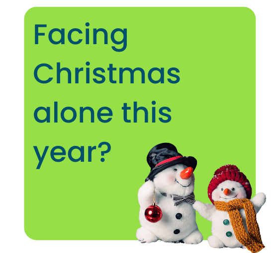 Text says "Facing Christmas alone this year?" Image of two snowmen.